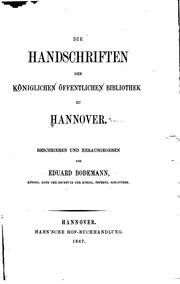 Cover of: Die Handschriften der Königlichen öffentlichen Bibliothek zu Hannover by Eduard Bodemann , Niedersächsische Landesbibliothek
