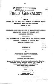 Cover of: Field Genealogy: Being the Record of All the Field Family in America, Whose ...