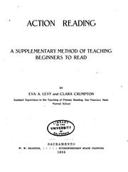 Action Readings: A Supplementary Method of Teaching Beginners to Read by Eva A. Levy, Clara Crumpton