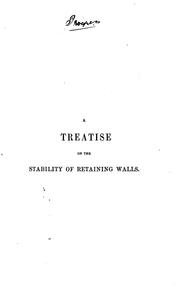 Cover of: A treatise on the stability of retaining walls