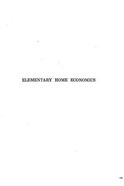 Cover of: Elementary Home Economics: First Lessons in Sewing and Textiles, Foods and Cookery, and the Care ..