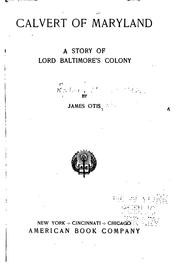 Cover of: Calvert of Maryland: A Story of Lord Baltimore's Colony
