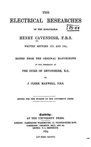 Cover of: The Electrical Researches of the Honourable Henry Cavendish, R.F.S., Written Between 1771 and 1781