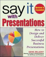 Say It with Presentations by Gene Zelazny