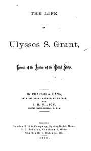 Cover of: The Life of Ulysses S. Grant: General of the Armies of the United States