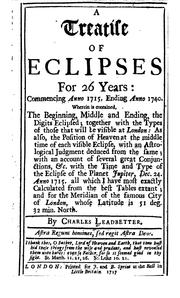 Cover of: A Treatise of Eclipses for 26 Years: Commencing Anno 1715. Ending Anno 1740