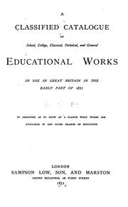 Cover of A Classified Catalogue of School, College, Classical, Technical, and General Educational Works ... by [name missing]