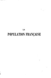 Cover of: La population française: Histoire de la population avant 1789 et démographie de la France ...