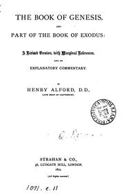 The Book of Genesis and part of the Book of Exodus, a revised version, with marginal references ... by Henry Alford