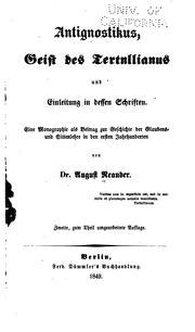 Cover of: Antignostikus, Geist des Tertullianus und Einleitung in dessen Schriften ...