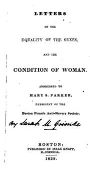 Cover of: Letters on the Equality of the Sexes, and the Condition of Woman: Addressed to Mary S. Parker