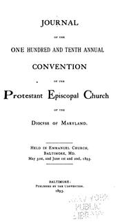 Cover of: Journal of the ... Annual Convention, Diocese of Maryland by Convention , Episcopal Church , Diocese of Maryland , Episcopal Church Diocese of Maryland . Convention