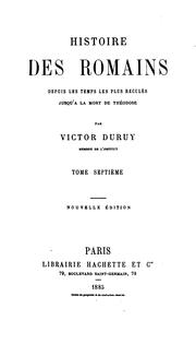 Cover of: Histoire des Romains: depuis les temps les plus reculés jusqu'à la fin du règne des Antonins