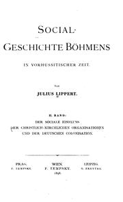 Cover of: Social-geschichte Böhmens in vorhussistischer Zeit: Ausschliesslich aus Quellen