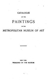 Cover of: Catalogue of the Paintings in the Metropolitan Museum of Art: Paintings in ...