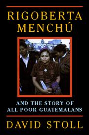 Cover of: Rigoberta Menchú and the story of all poor Guatemalans