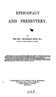 Episcopacy and presbytery by Archibald Boyd