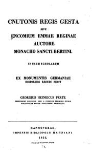 Cover of: Cnutonis regis gesta, sive, Encomium Emmae reginae by Georg Heinrich Pertz