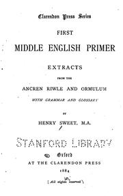 Cover of: First Middle English primer: extracts from the Ancren riwle and Ormulum, with grammar, notes ...