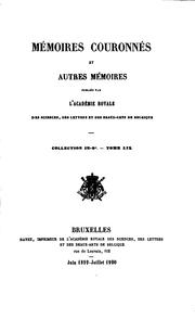 Cover of: Mémoires couronnés et autres mémoires ... by Académie Royale des Sciences, des lettres et des beaux-arts de Belgique, Académie Royale des Sciences, des lettres et des beaux-arts de Belgique