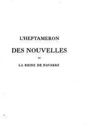 Cover of: L'heptameron des nouvelles de très haute & très illustre princess Marguerite d'Angoulême, reine ...
