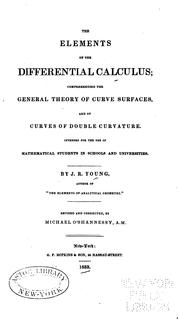 Cover of: The Elements of the Differential Calculus: Comprehending the General Theory of Curve Surfaces ...