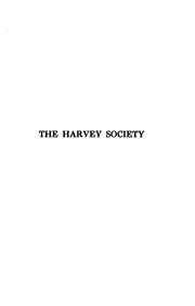 Cover of: The Harvey Lectures by New York Academy of Medicine, Harvey Society of New York, New York Academy of Medicine