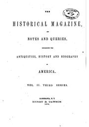 Cover of: The Historical Magazine and Notes and Queries Concerning the Antiquities, History and Biography ... by John Gilmary Shea , Henry Reed Stiles