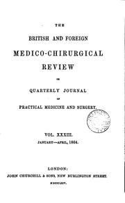The British and Foreign Medico-chirurgical Review, Or, Quarterly Journal of ... by No name