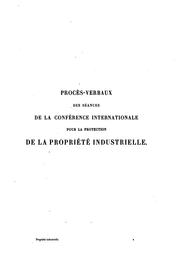 Cover of: Actes de la Conférence internationale pour la protection de la propriété ...