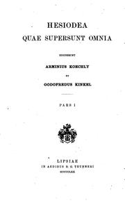 Cover of: Hesiodea quae supersunt omnia, ed. A. Koechly et G. Kinkel by Hesiod