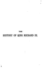 Cover of: History of King Richard III by Thomas More, John Hardyng, Joseph Rawson Lumby
