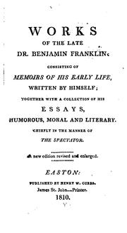 Cover of: Works of the Late Dr. Benjamin Franklin: Consisting of Memoirs of His Early Life