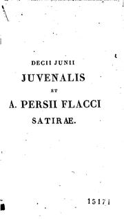 Cover of: Decii Junii Juvenalis et A. Persii Flacci satyrae: Notis novissimis ac ...
