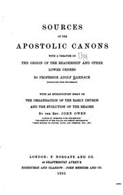 Cover of: Sources of the Apostolic Canons: With a Treatise on the Origin of the Readership and Other Lower ...