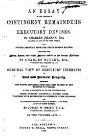 An Essay on the Learning of Contingent Remainders and Executory Devises by Josiah William Smith , Charles Fearne , Charles Butler