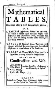 Cover of: Mathematical Tables: Contrived After a Most Comprehensive Method, Viz. A ... by Henry Sherwin, Henry Briggs, John Wallis , Edmond Halley , Abraham Sharp