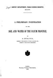 Cover of: A Preliminary Investigation of the Soil and Water of the Fayum Province