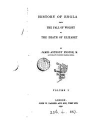 Cover of: History of England from the fall of Wolsey (to the defeat of the Spanish armada).