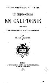 Cover of: Un missionnaire en Californie (1849-1856): aventures et travaux du Rév. William Taylor