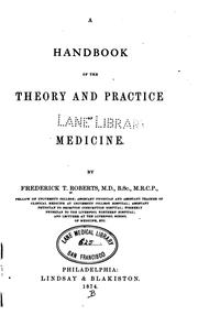 Cover of: A Handbook of the theory and practice of medicine by Frederick Thomas Roberts, Frederick Thomas Roberts