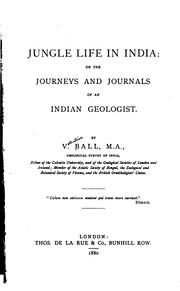 Cover of: Jungle Life in India: Or, The Journeys and Journals of an Indian Geologist