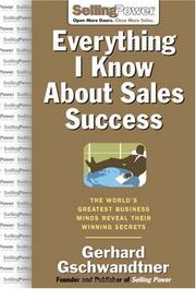 Cover of: Everything I Know About Sales Success by Gerhard Gschwandtner