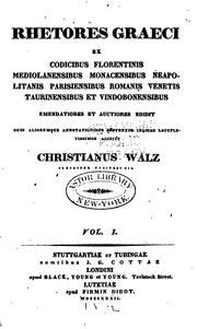 Cover of: Rhetores graeci, ex codicibus florentinis, mediolanensibus, monacensibus ... by Christian Walz