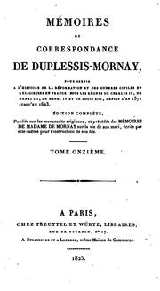 Cover of: Mémoires et correspondance de Duplessis-Mornay: pour servir à l'histoire de la réformation et ...