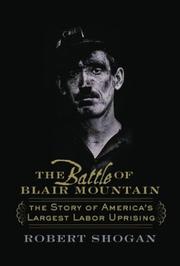 Cover of: The battle of Blair Mountain: the story of America's largest labor uprising