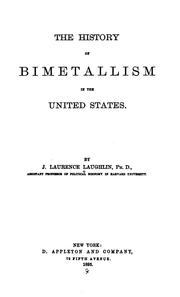 Cover of: The History of Bimetallism in the United States