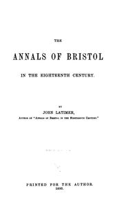 Cover of: The Annals of Bristol in the Eighteenth Century by John Latimer