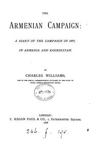 Cover of: The Armenian campaign: A Diary of the Campaign of 1877, in Armenia and Koordistan