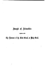 Cover of: Joseph of Arimathie, otherwise called The romance of the Seint Graal, or ...